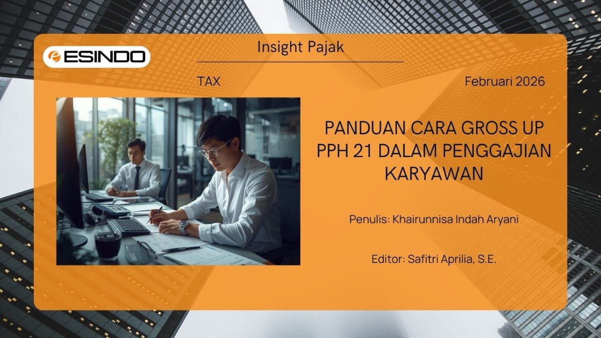Panduan Cara Gross Up PPh 21 dalam Penggajian Karyawan Panduan Cara Gross Up PPh 21 dalam Penggajian Karyawan