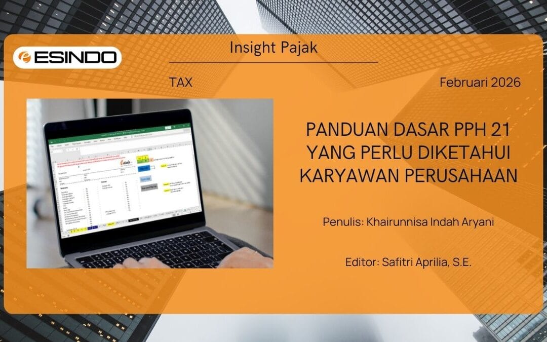 Panduan Dasar PPh 21 yang Perlu Diketahui Karyawan Perusahaan