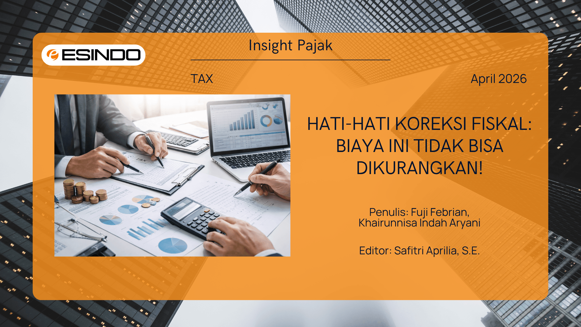 Ilustrasi perhitungan koreksi fiskal PPh Badan dengan dokumen dan laporan keuangan