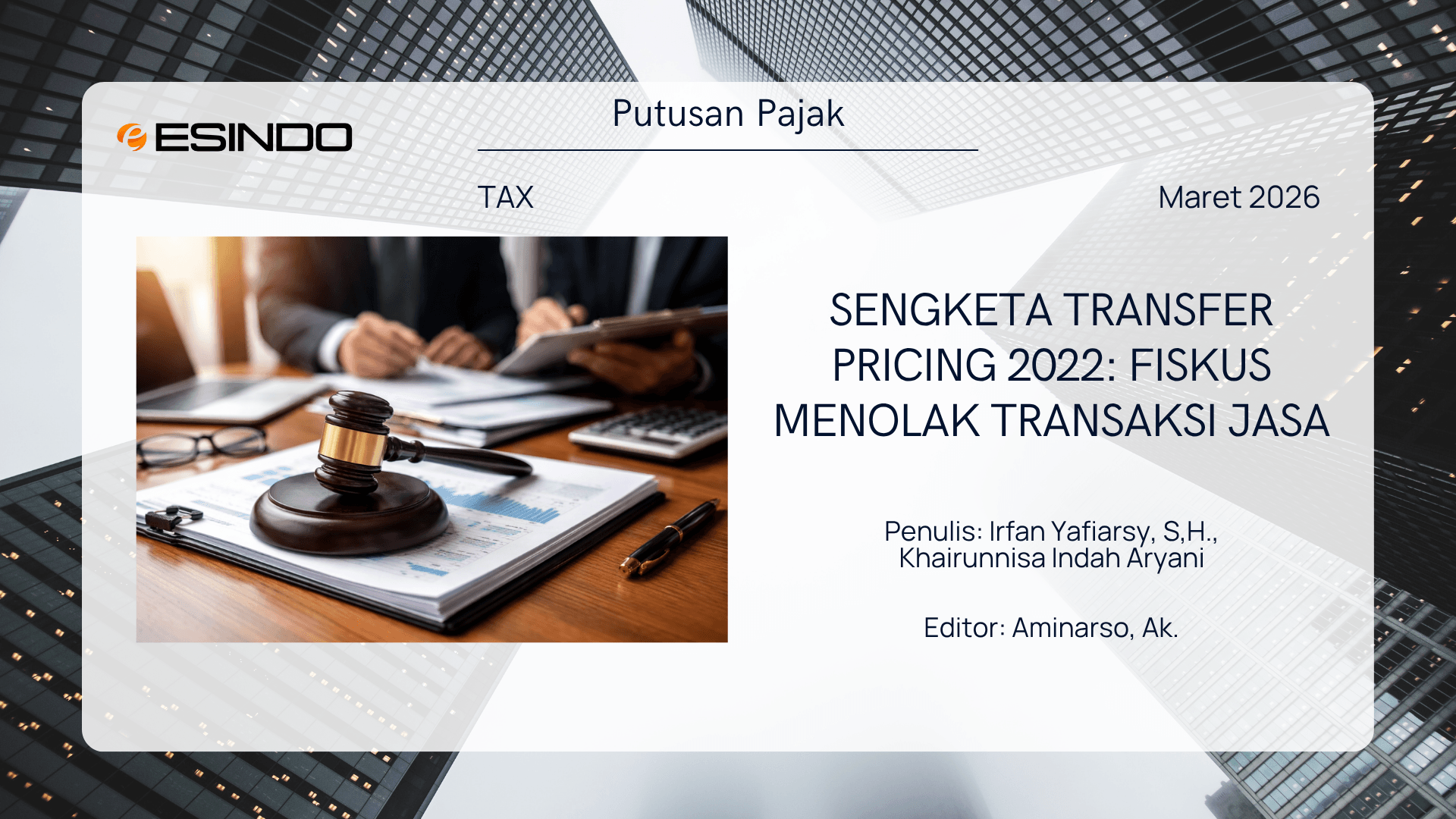 Cover artikel pajak tentang sengketa transfer pricing 2022 terkait penolakan transaksi jasa oleh fiskus, dengan ilustrasi palu hakim dan dokumen keuangan
