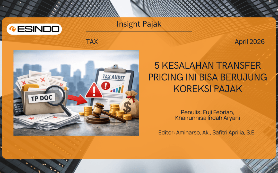 5 Kesalahan Transfer Pricing Ini Bisa Berujung Koreksi Pajak