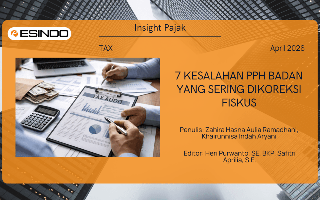 7 Kesalahan PPh Badan yang Sering Dikoreksi Fiskus