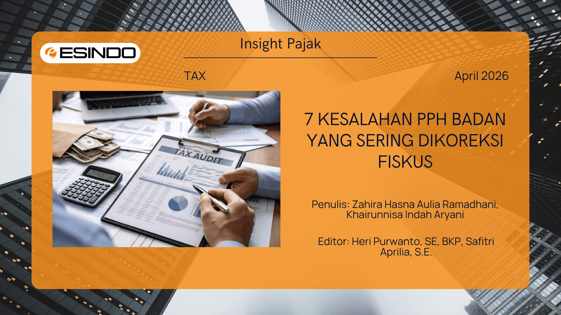 Banner artikel pajak Esindo menampilkan judul “7 Kesalahan PPh Badan yang Sering Dikoreksi Fiskus” dengan visual aktivitas audit pajak di meja kerja