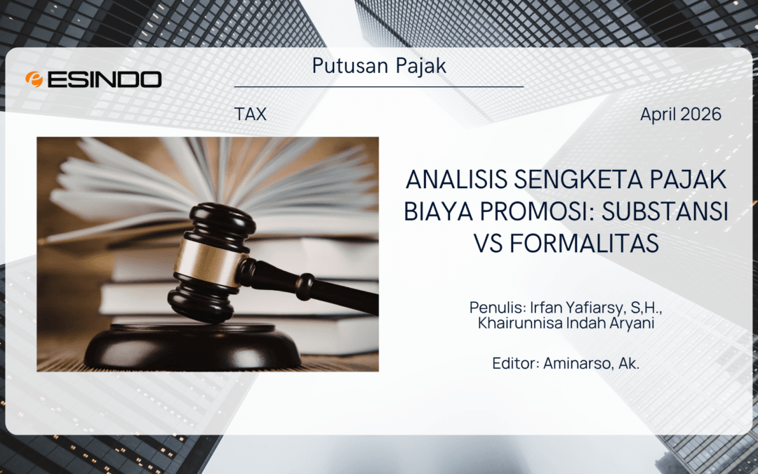 Analisis Sengketa Pajak Biaya Promosi: Substansi vs Formalitas