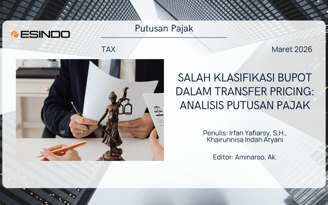 Analisis Putusan Pajak: Dampak Salah Klasifikasi Bukti Potong dalam Transfer Pricing