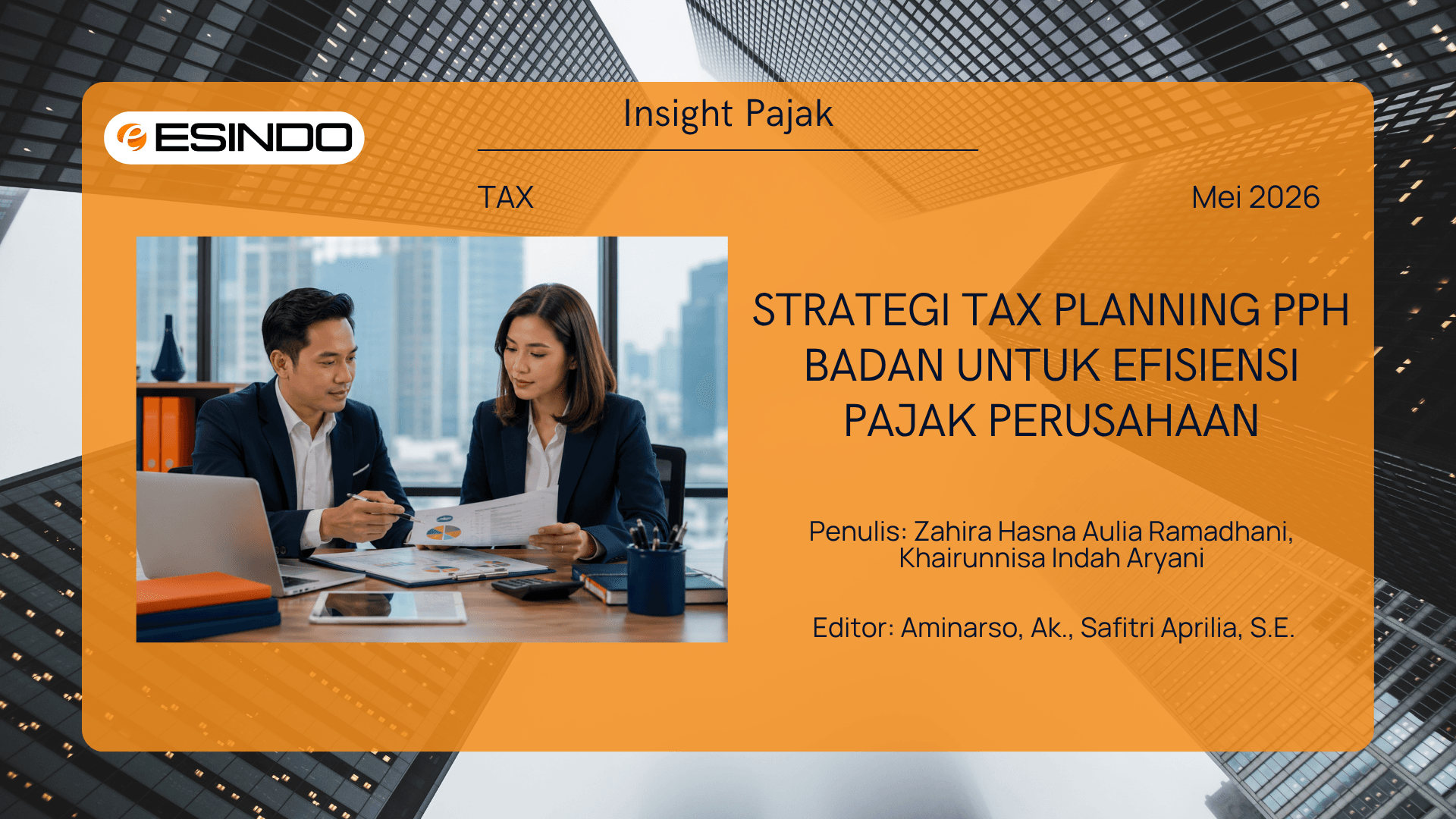 Dua profesional bisnis sedang meninjau dokumen keuangan dan laporan pajak di ruang kerja modern sebagai ilustrasi tax planning PPh Badan.