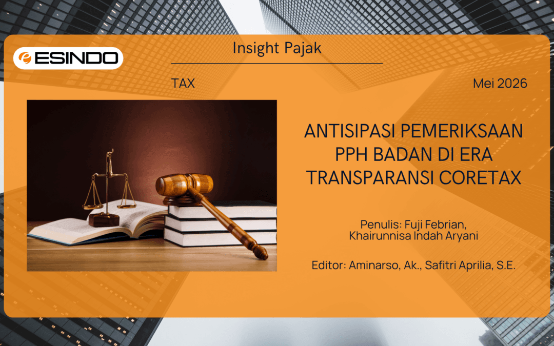 Antisipasi Pemeriksaan PPh Badan di Era Transparansi Coretax