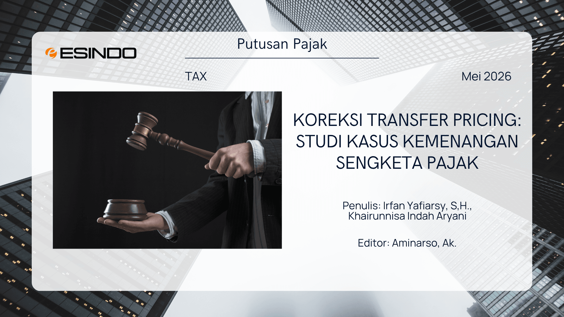Strategi memenangkan sengketa pajak transfer pricing dan perlindungan transaksi pasar murni Esindo Group.
