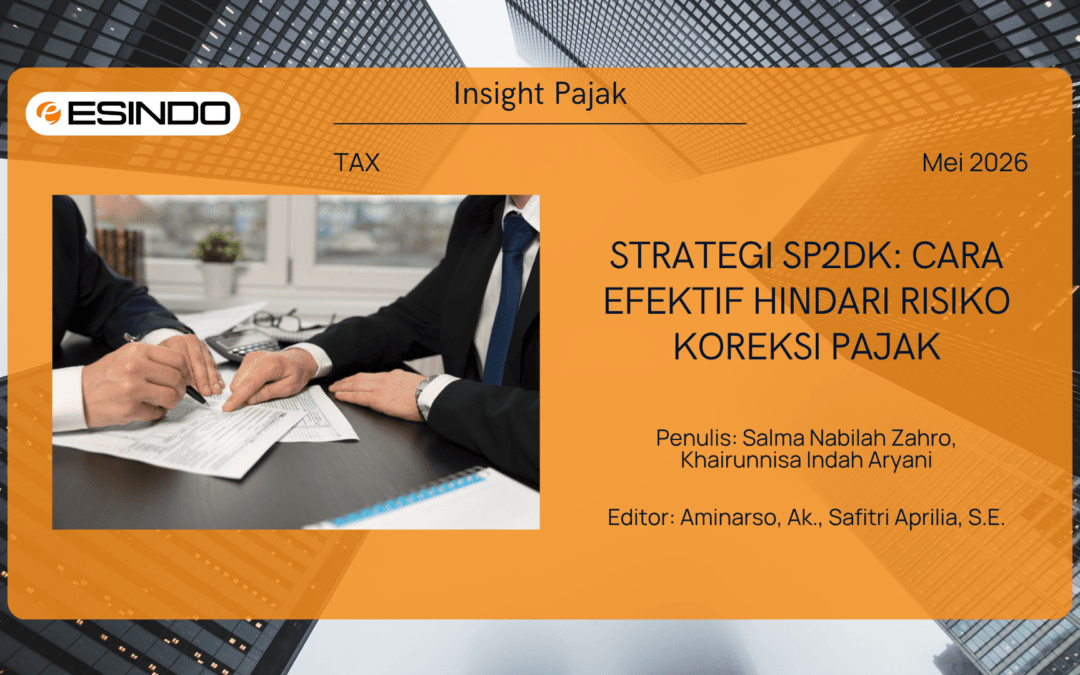 Strategi SP2DK: Cara Efektif Hindari Risiko Koreksi Pajak