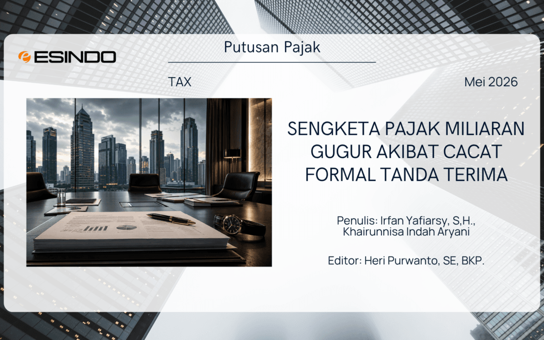 Sengketa Pajak Miliaran Gugur Akibat Cacat Formal Tanda Terima