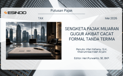 Sengketa Pajak Miliaran Gugur Akibat Cacat Formal Tanda Terima