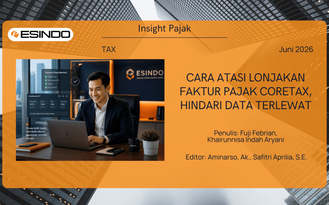 Cara Atasi Lonjakan Faktur Pajak CoreTax, Hindari Data Terlewat