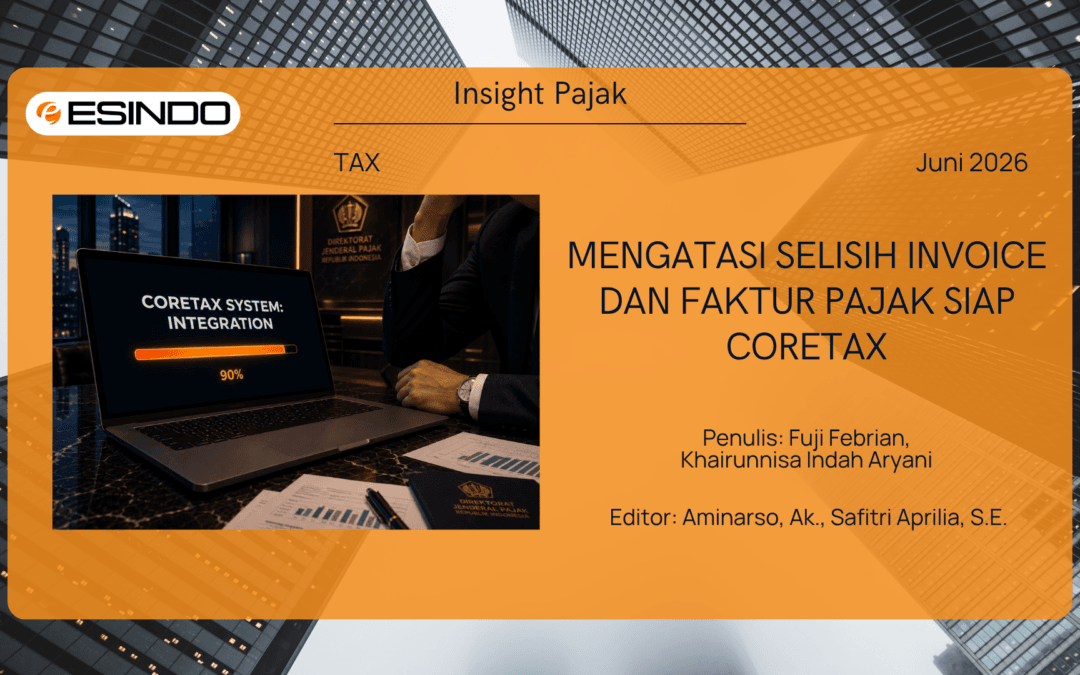 Mengatasi Selisih Invoice dan Faktur Pajak Siap Coretax
