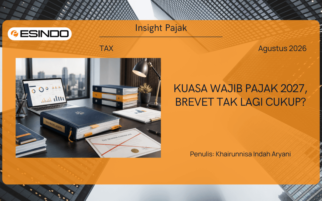 Kuasa Wajib Pajak 2027, Brevet Tak Lagi Cukup?