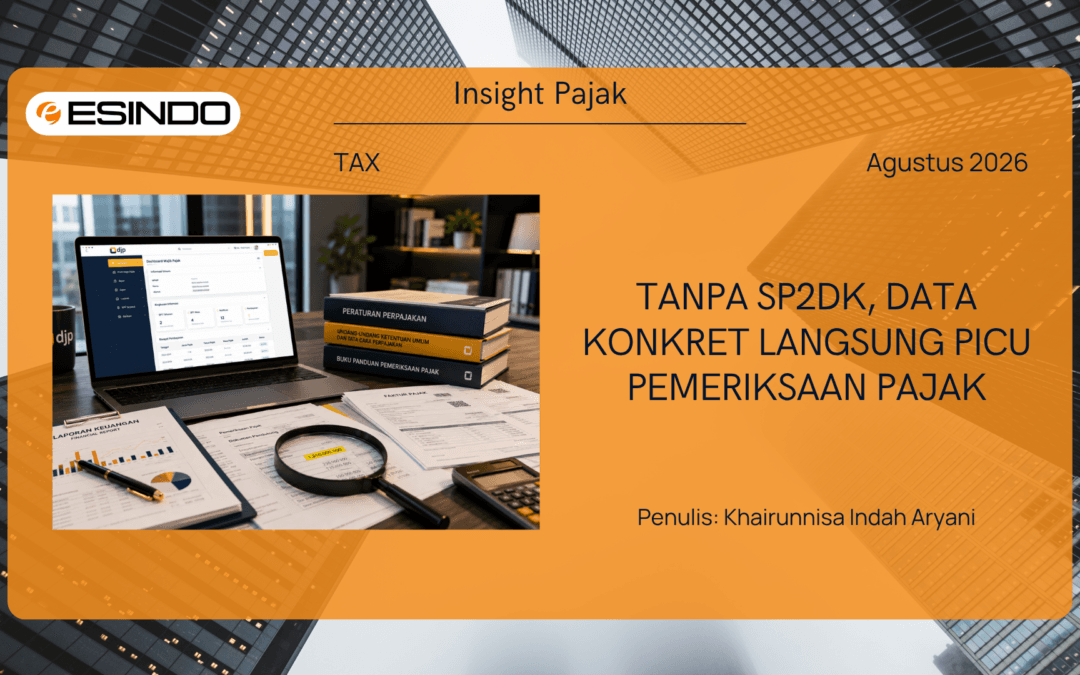 Tanpa SP2DK, Data Konkret Langsung Picu Pemeriksaan Pajak