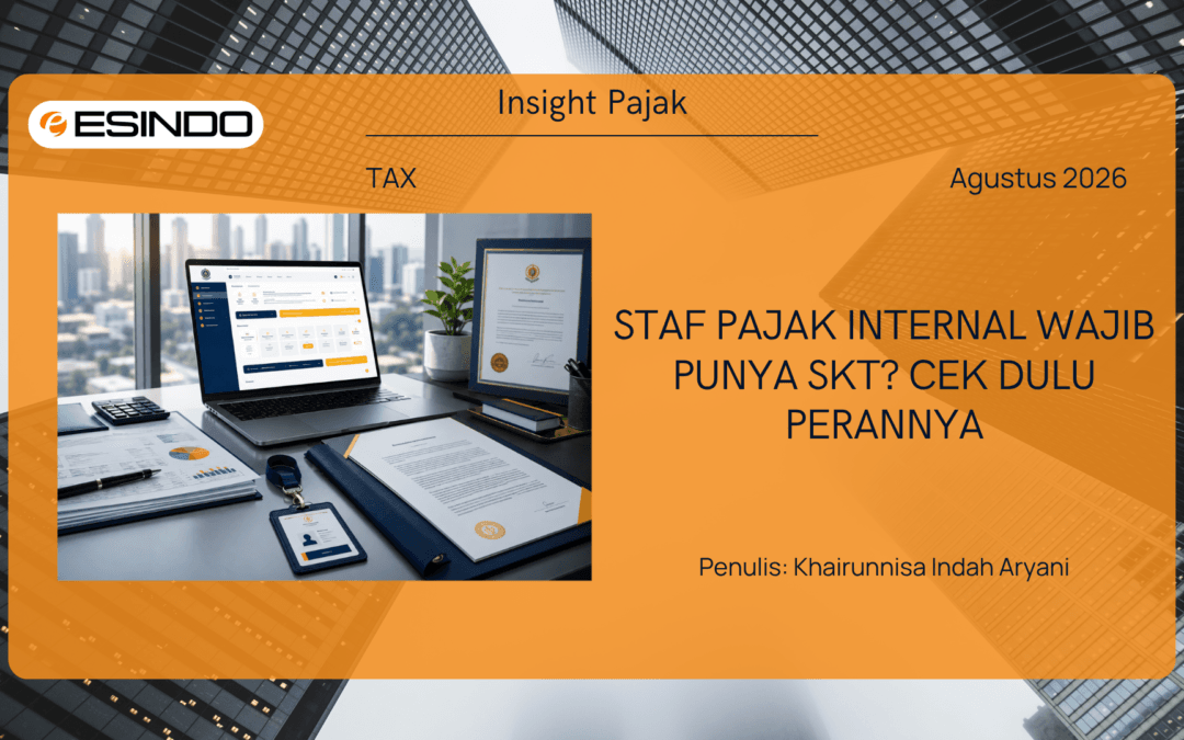 Staf Pajak Internal Wajib Punya SKT? Cek Dulu Perannya